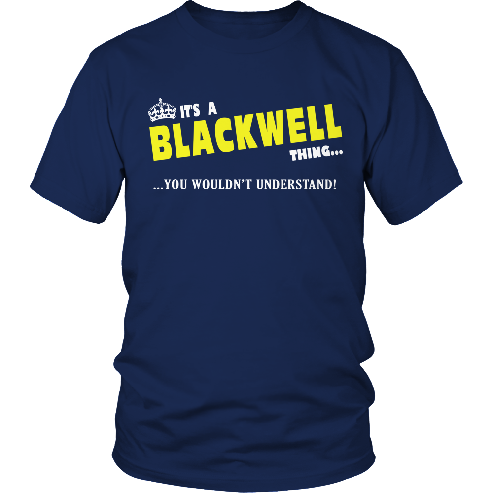 It's A Blackwell Thing, You Wouldn't Understand