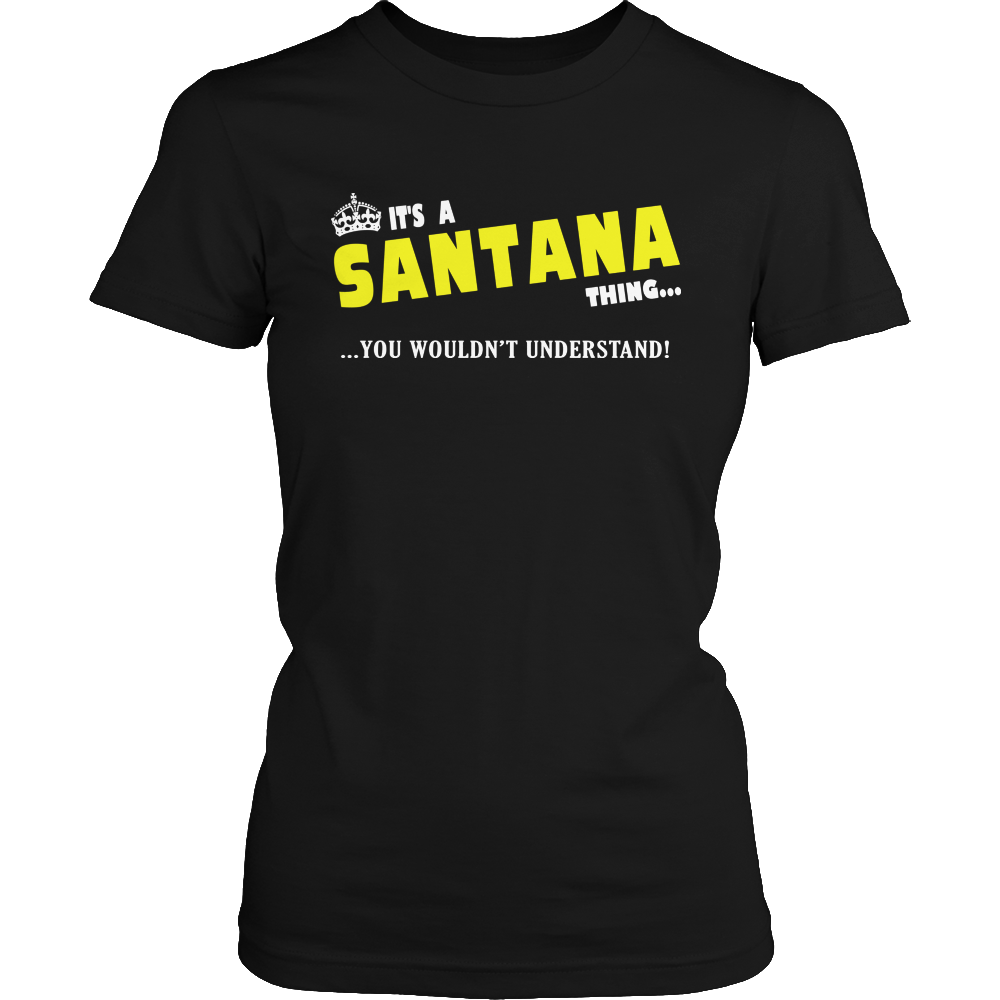 It's A Santana Thing, You Wouldn't Understand