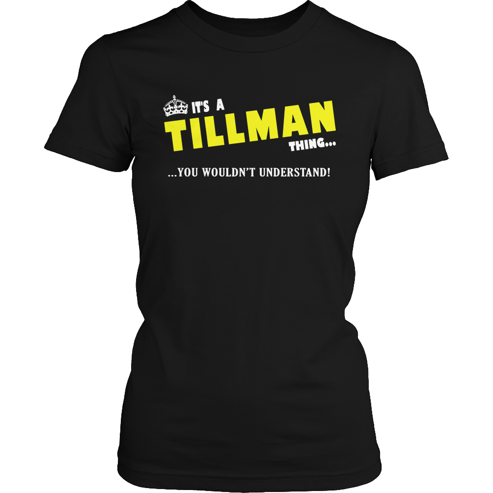 It's A Tillman Thing, You Wouldn't Understand
