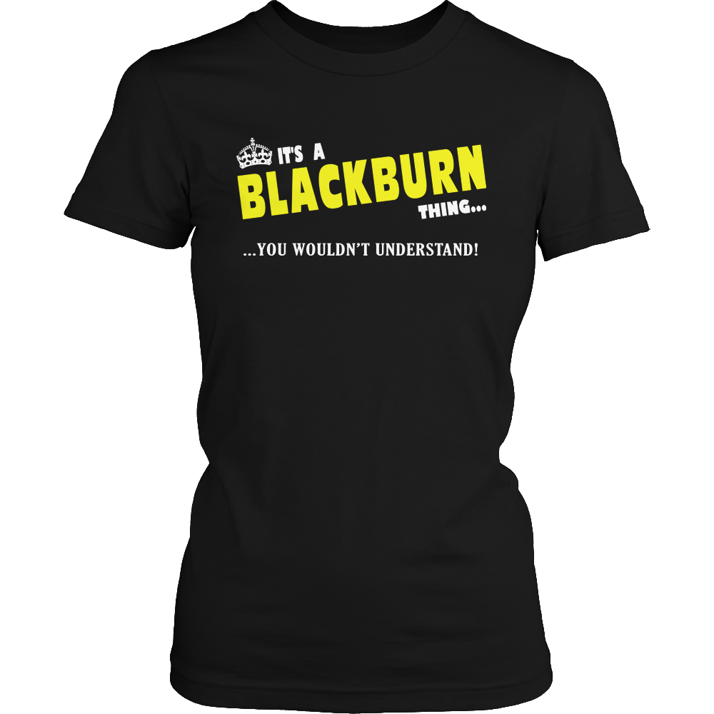 It's A Blackburn Thing, You Wouldn't Understand