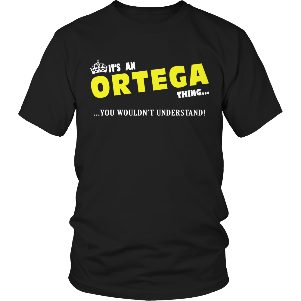 It's A Ortega Thing, You Wouldn't Understand