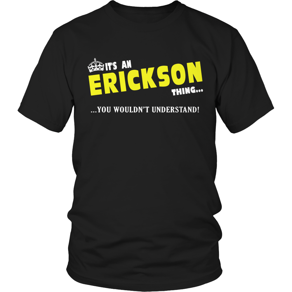 It's An Erickson Thing, You Wouldn't Understand