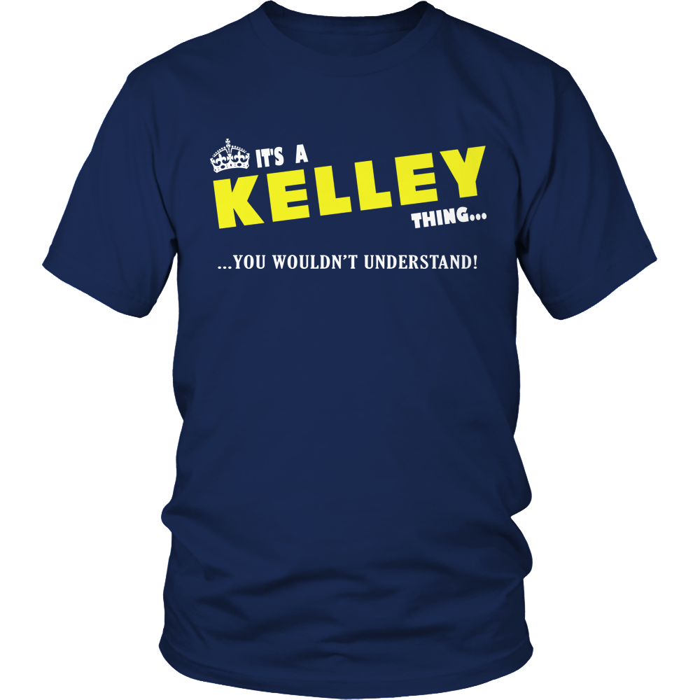 It's A Kelley Thing, You Wouldn't Understand