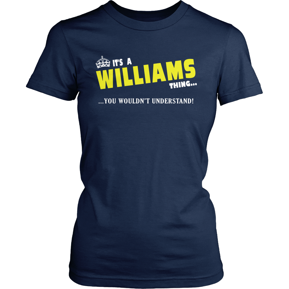 It's A Williams Thing, You Wouldn't Understand