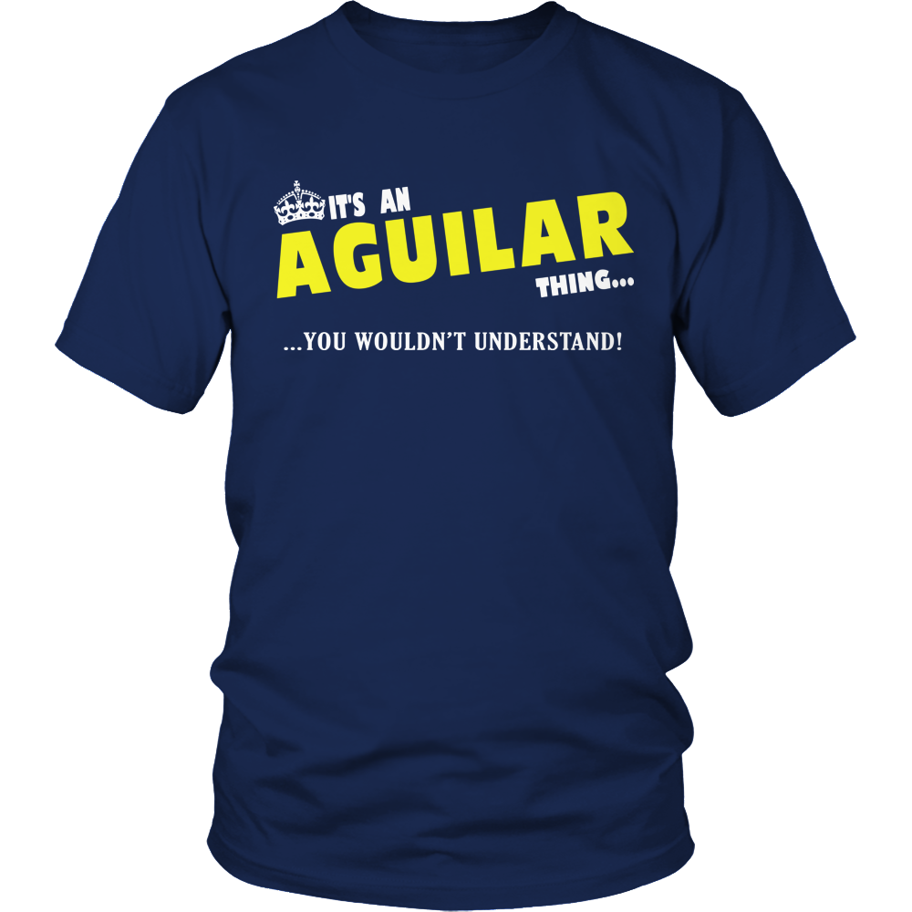 It's An Aguilar Thing, You Wouldn't Understand
