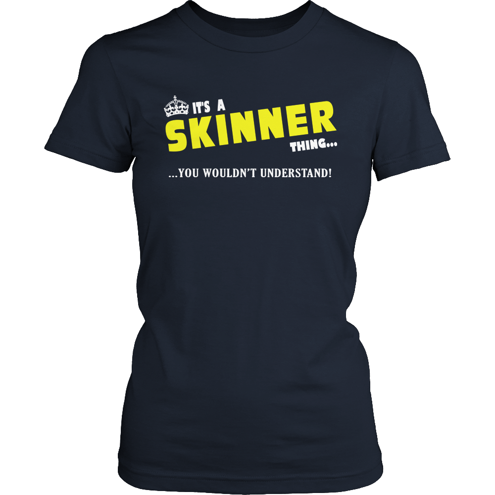 It's A Skinner Thing, You Wouldn't Understand
