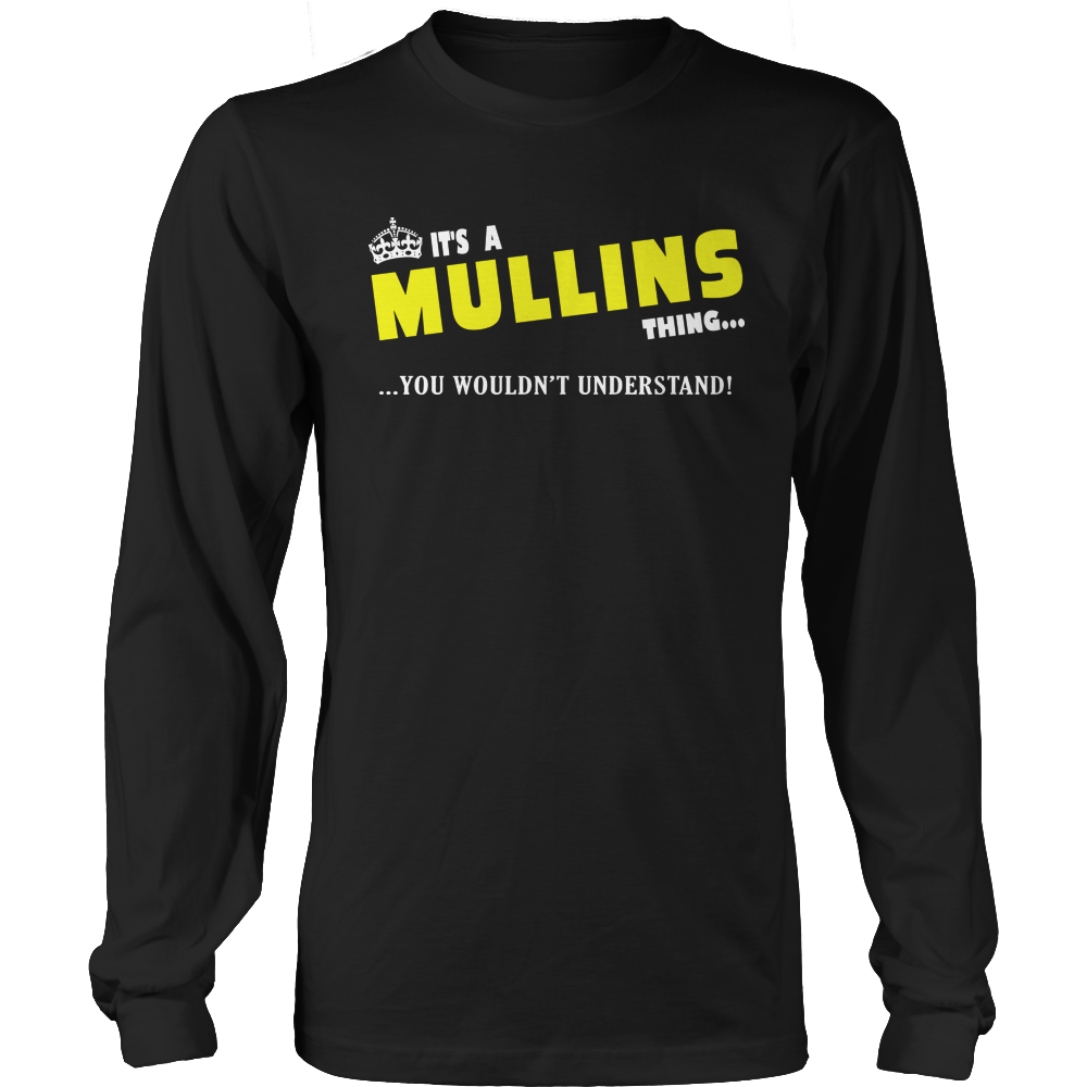 It's A Mullins Thing, You Wouldn't Understand