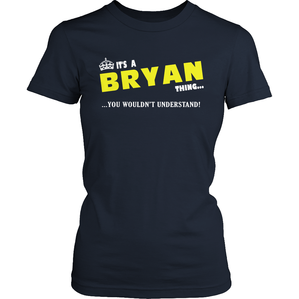 It's A Bryan Thing, You Wouldn't Understand