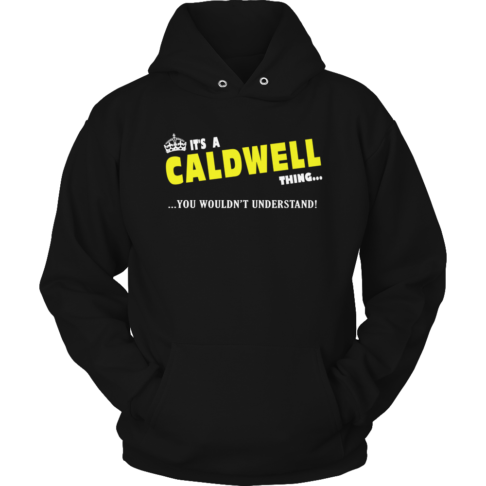 It's A Caldwell Thing, You Wouldn't Understand
