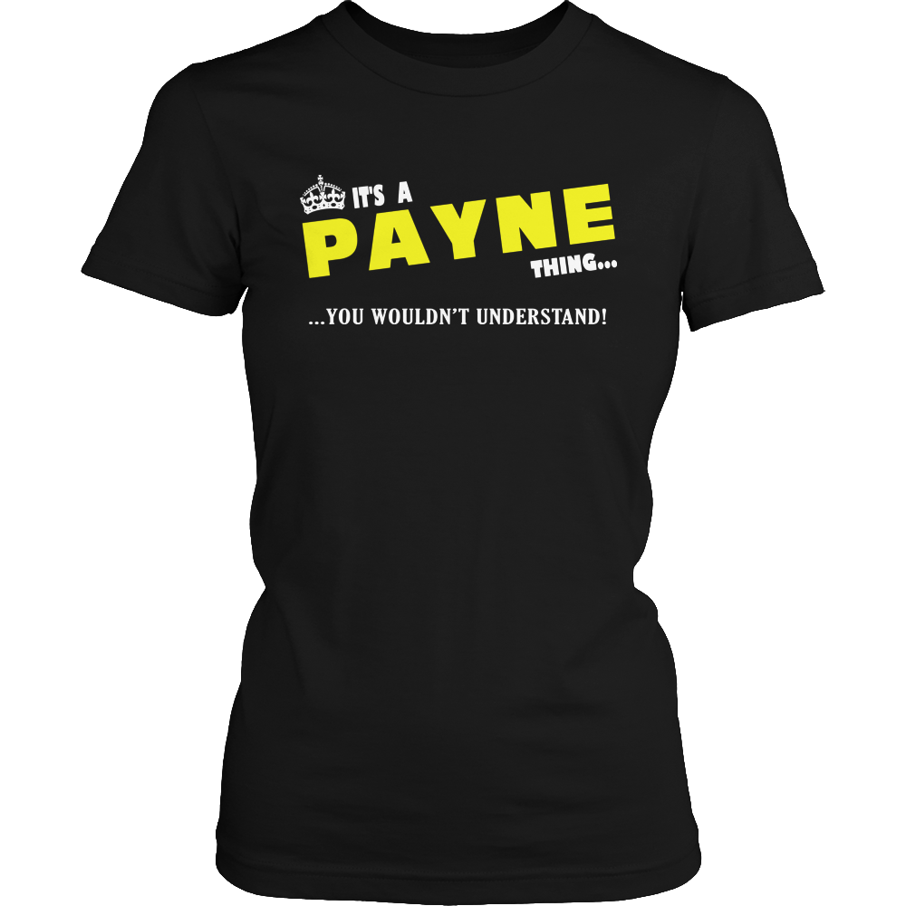 It's A Payne Thing, You Wouldn't Understand
