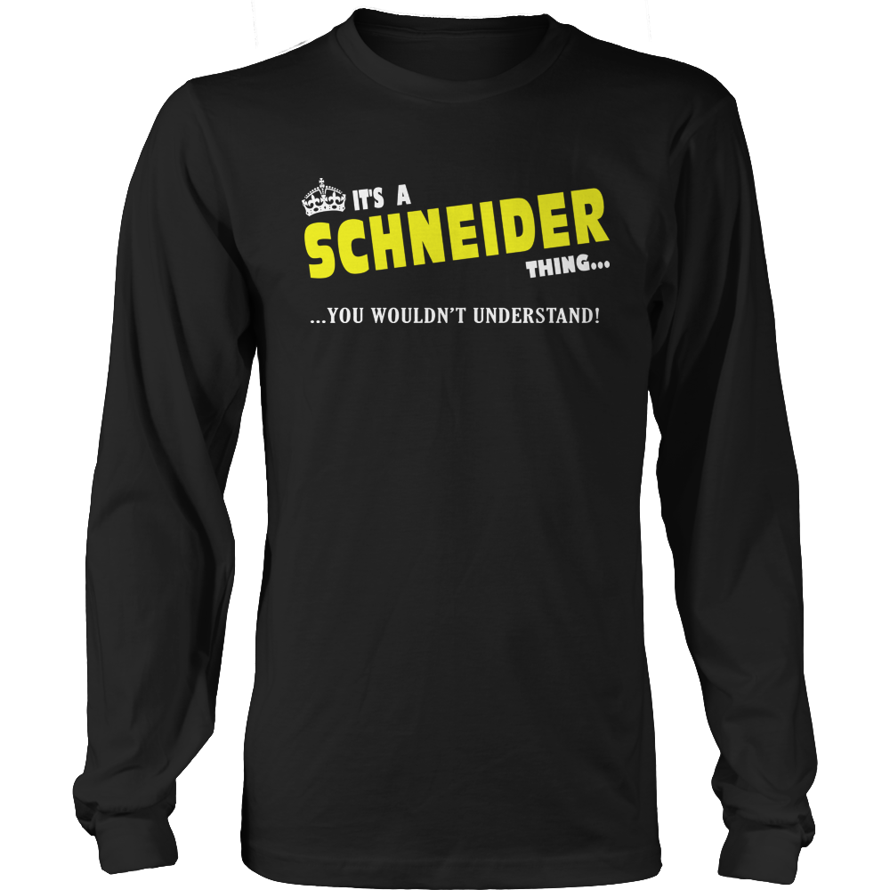 It's A Schneider Thing, You Wouldn't Understand