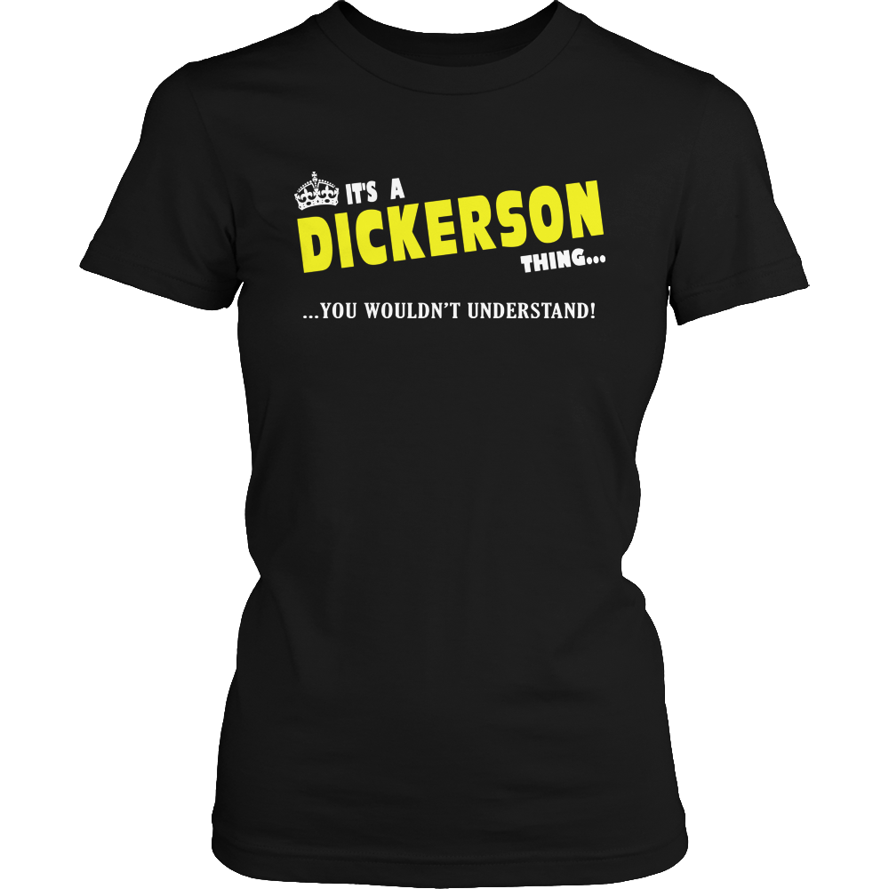 It's A Dickerson Thing, You Wouldn't Understand