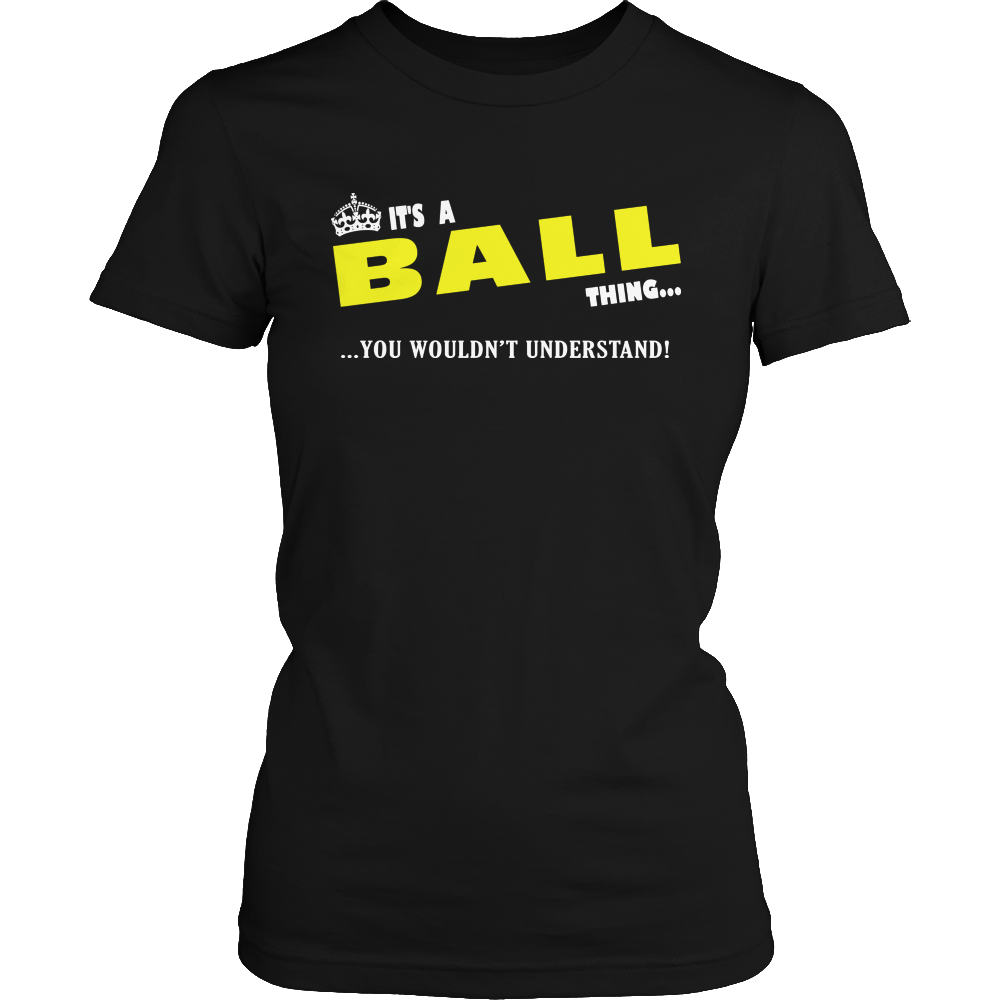 It's A Ball Thing, You Wouldn't Understand