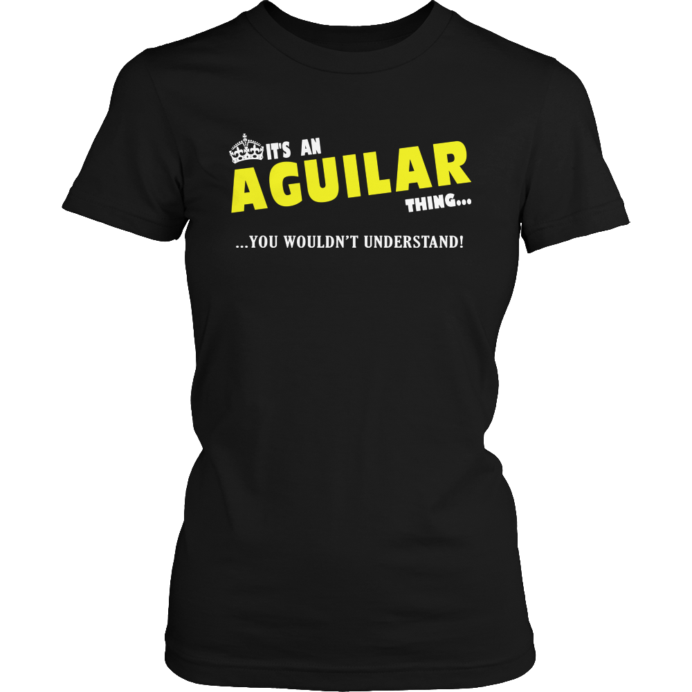 It's An Aguilar Thing, You Wouldn't Understand