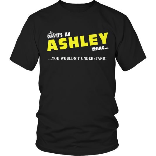 It's An Ashley Thing, You Wouldn't Understand