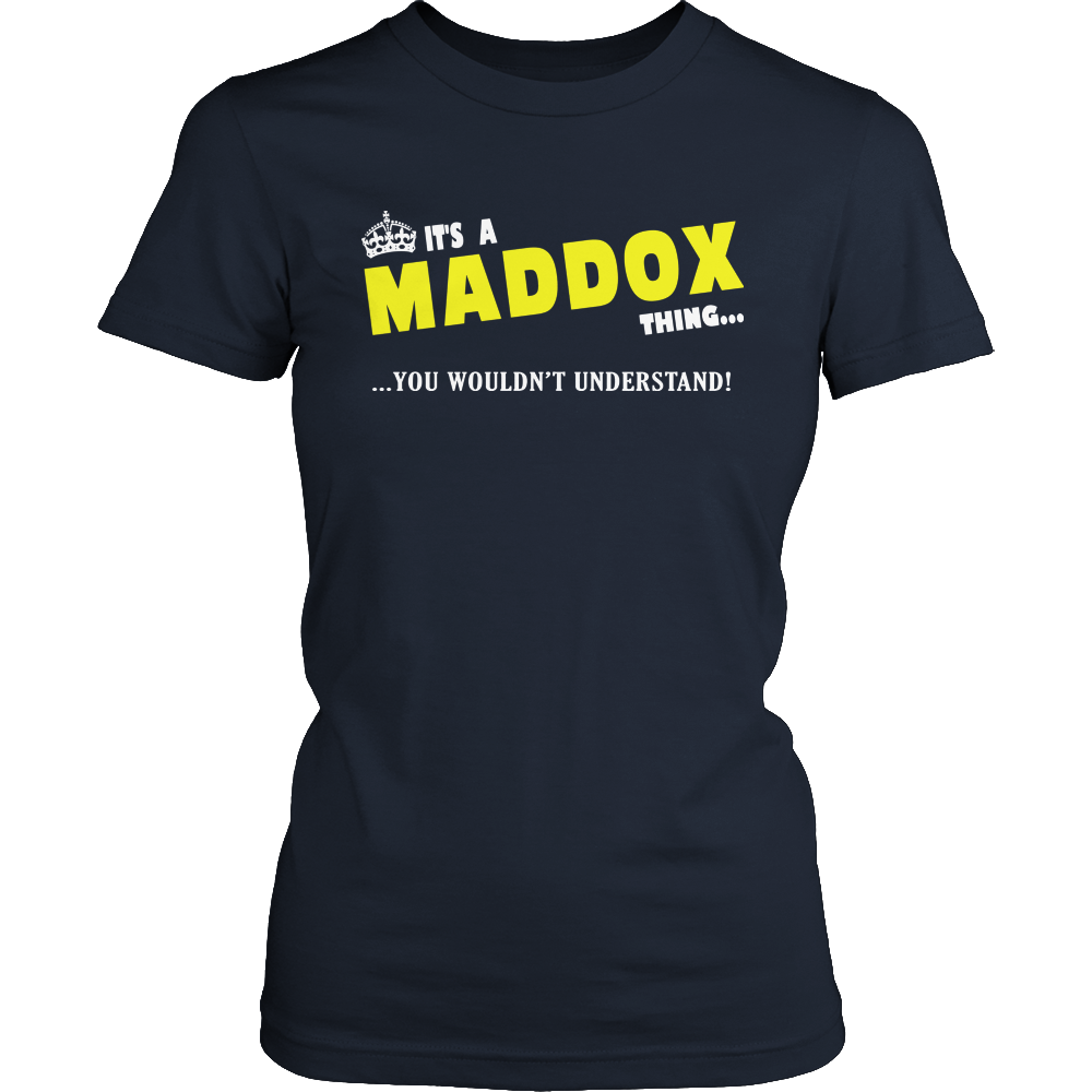 It's A Maddox Thing, You Wouldn't Understand