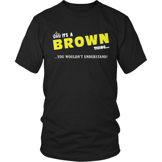 It's A Brown Thing, You Wouldn't Understand