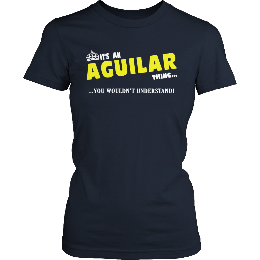 It's An Aguilar Thing, You Wouldn't Understand