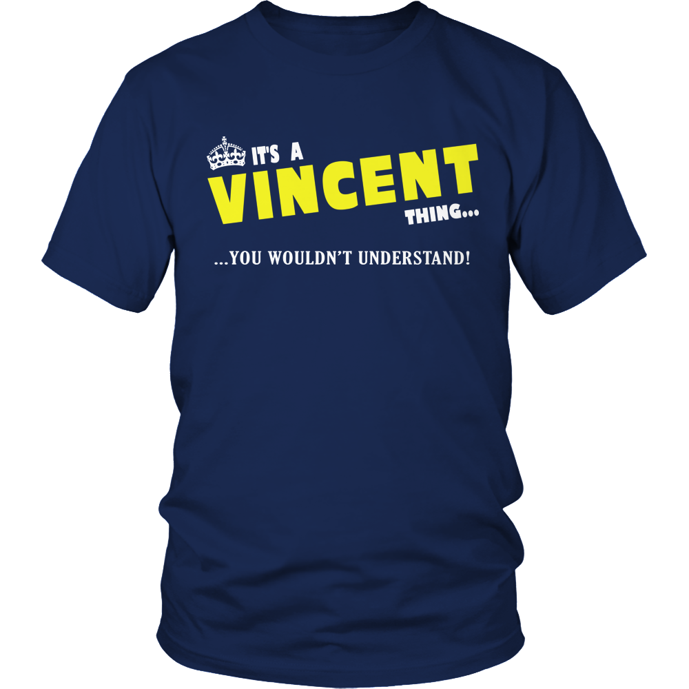 It's A Vincent Thing, You Wouldn't Understand