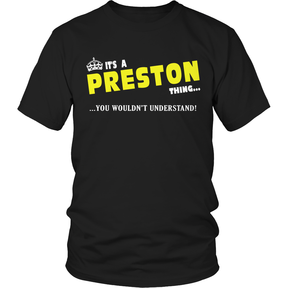It's A Preston Thing, You Wouldn't Understand