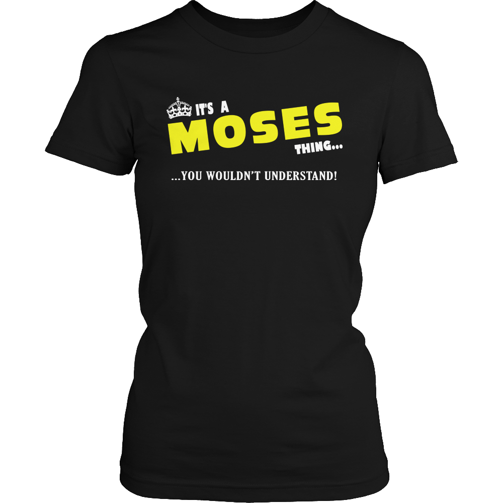It's A Moses Thing, You Wouldn't Understand