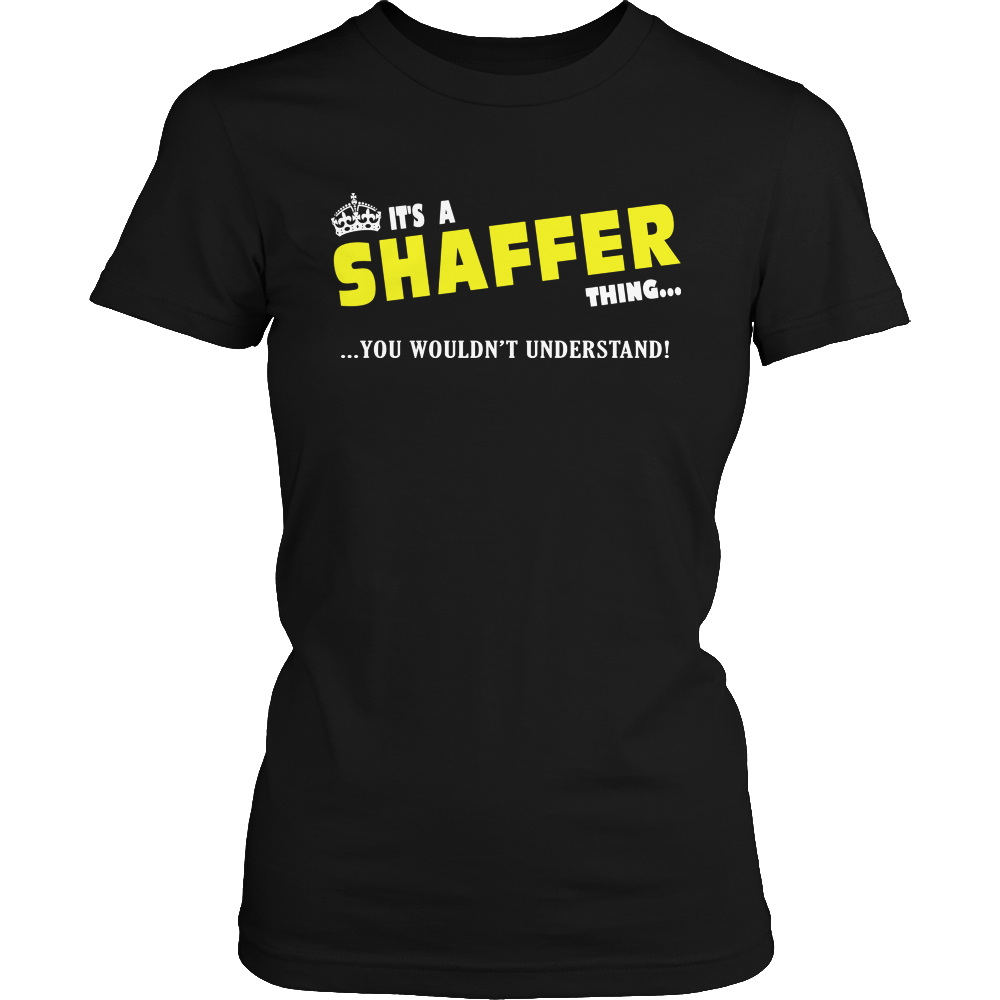 It's A Shaffer Thing, You Wouldn't Understand