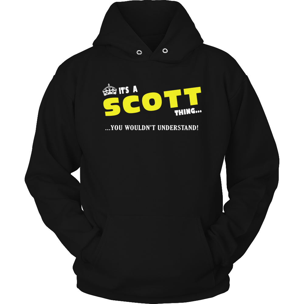 It's A Scott Thing, You Wouldn't Understand