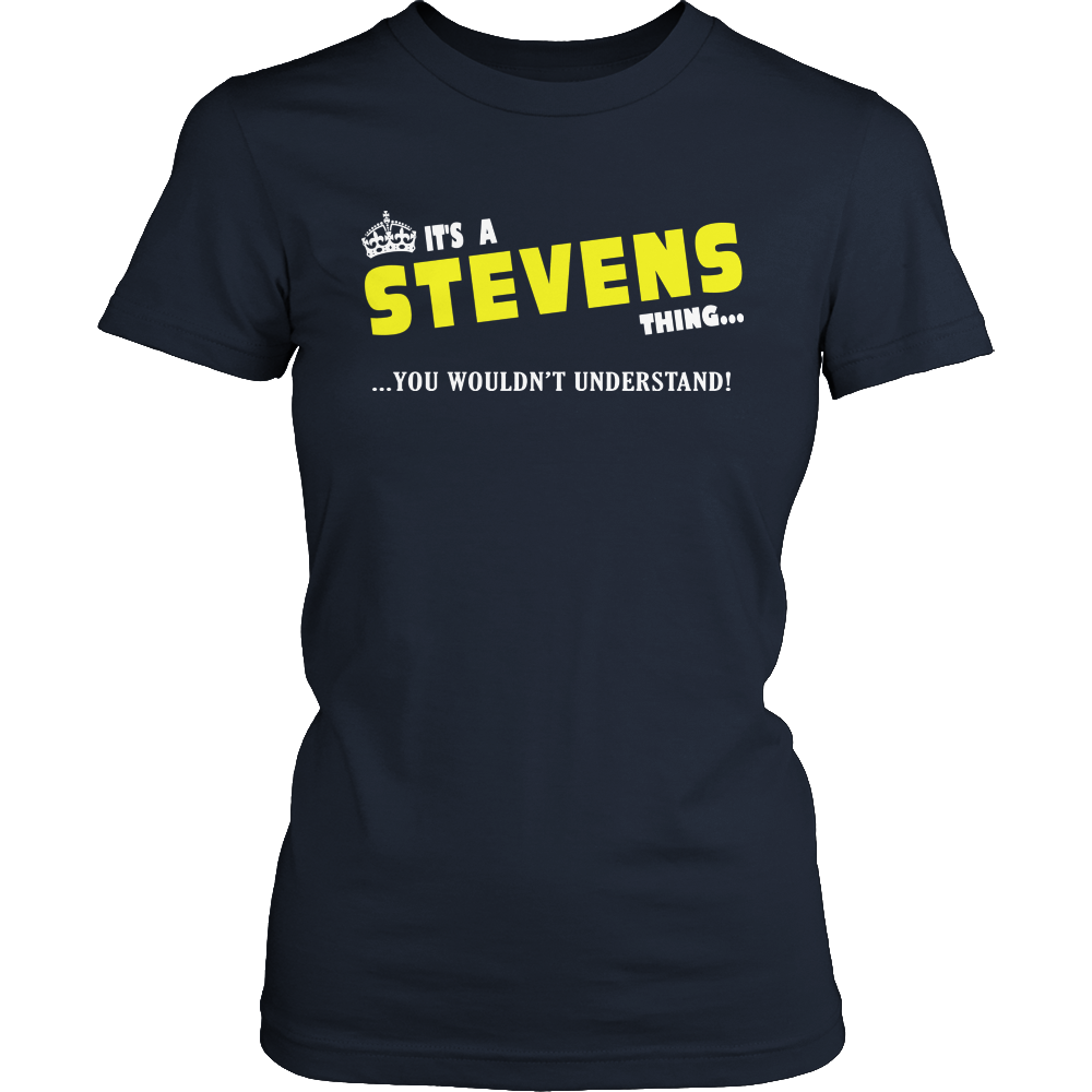 It's A Stevens Thing, You Wouldn't Understand