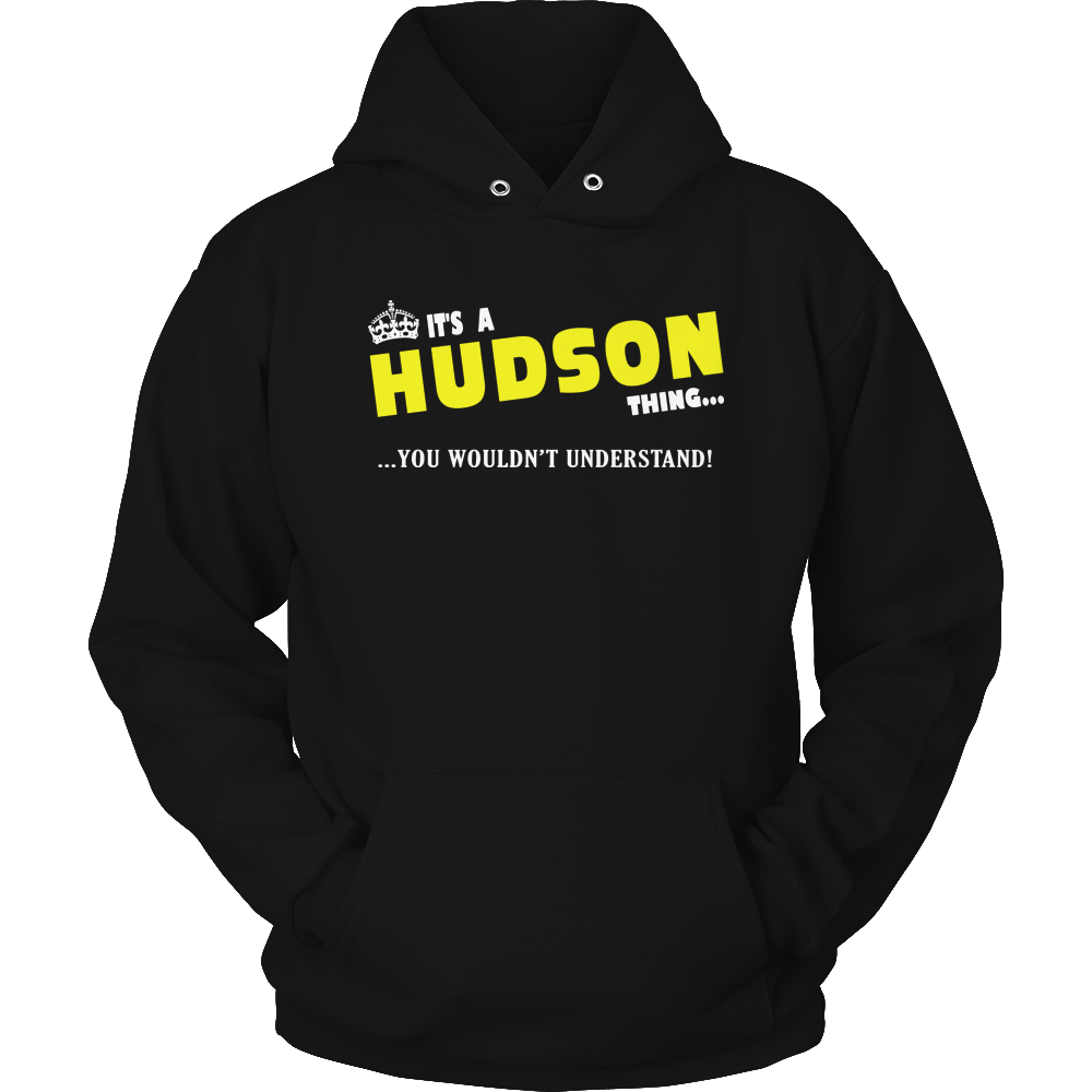 It's A Hudson Thing, You Wouldn't Understand