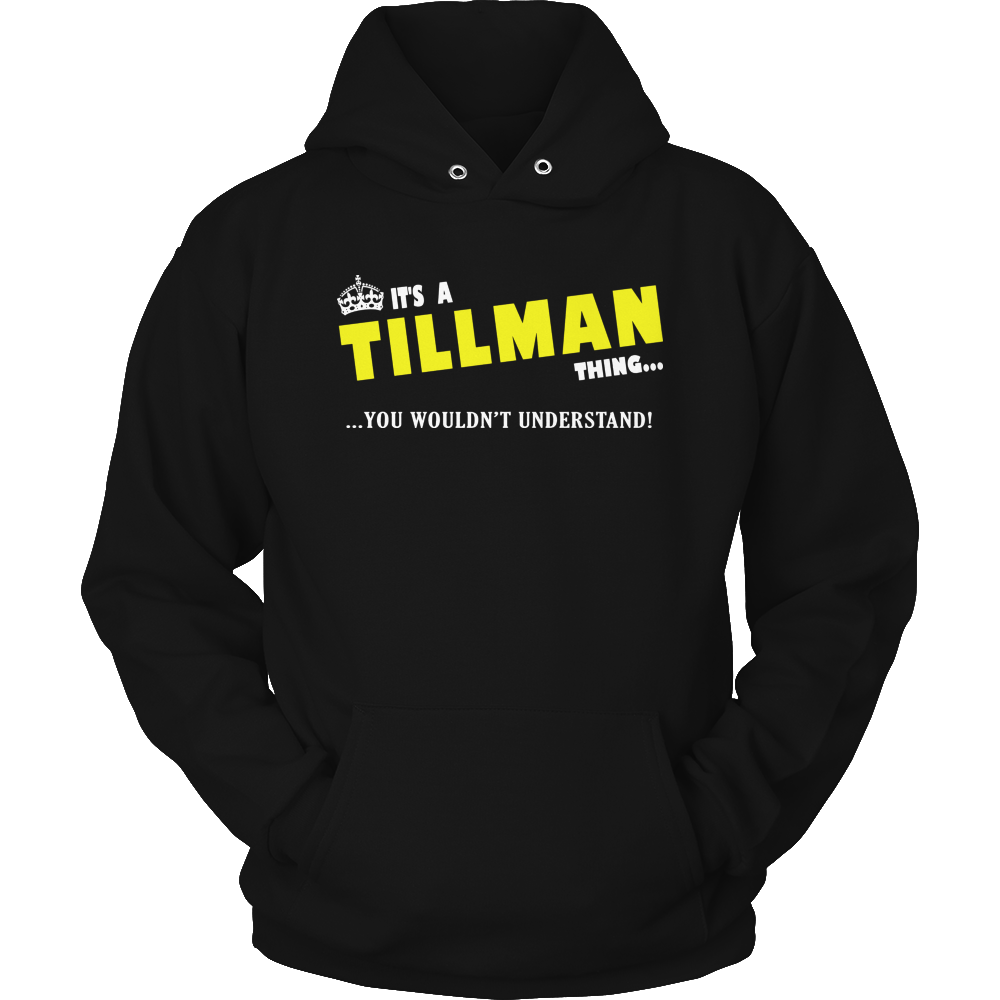 It's A Tillman Thing, You Wouldn't Understand