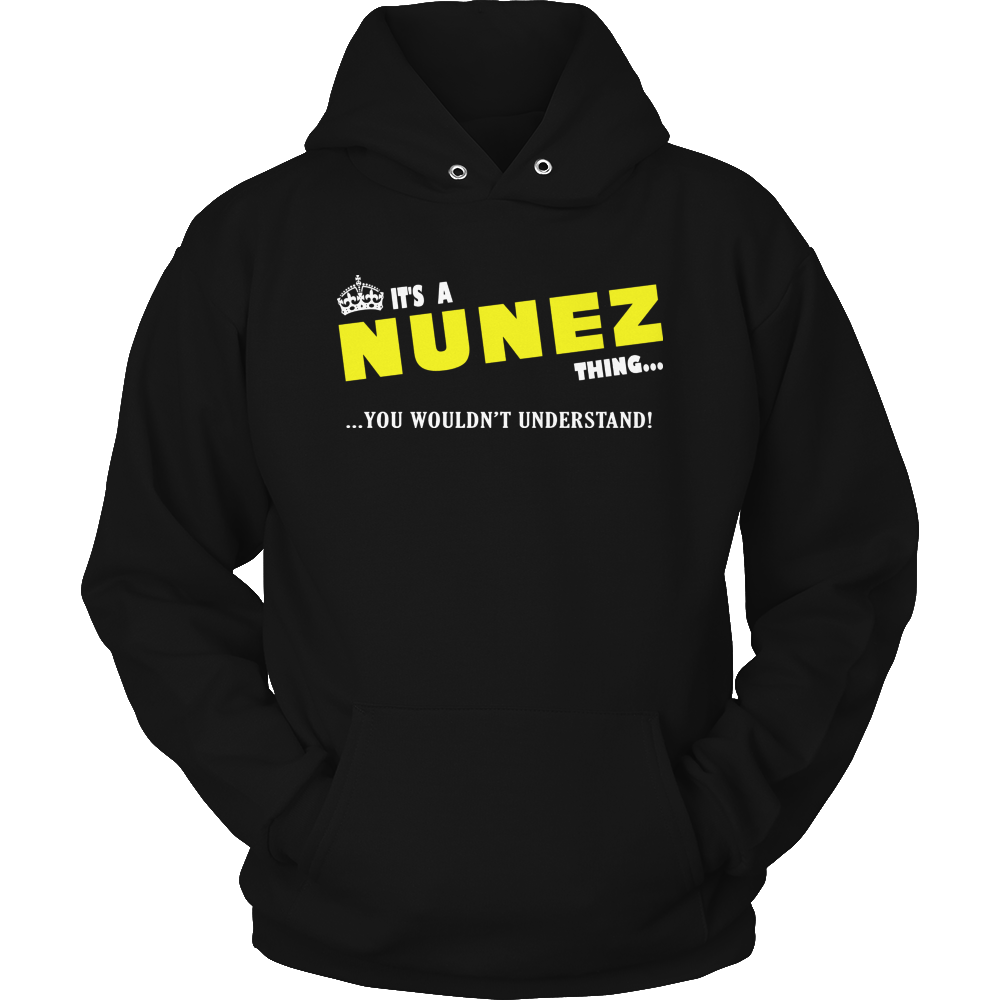 It's A Nunez Thing, You Wouldn't Understand