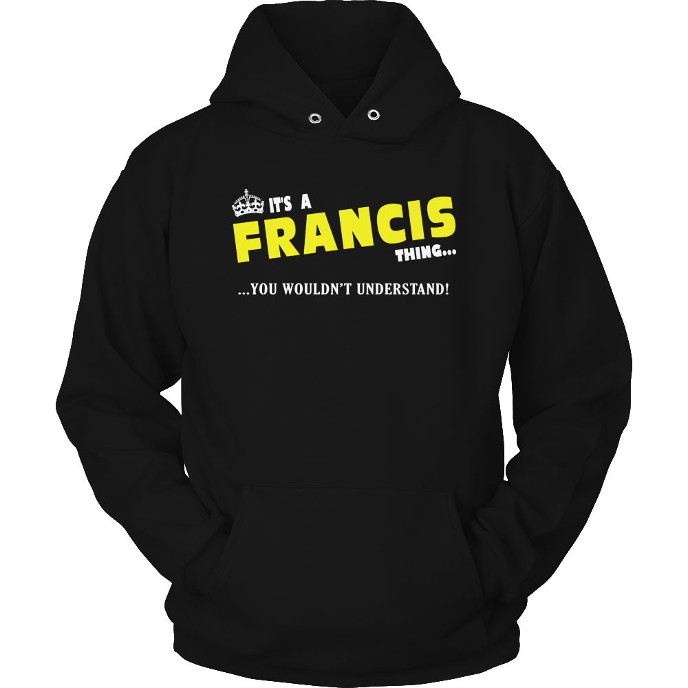 It's A Francis Thing, You Wouldn't Understand