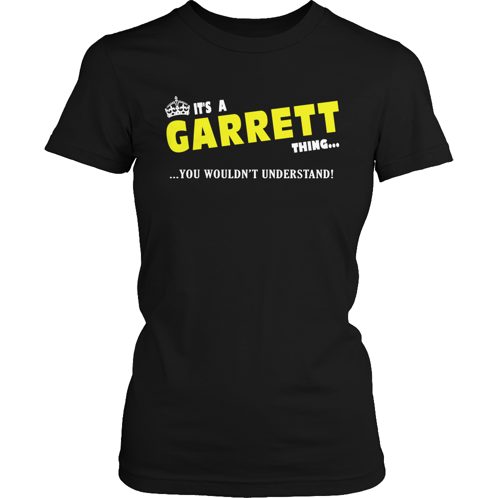 It's A Garrett Thing, You Wouldn't Understand