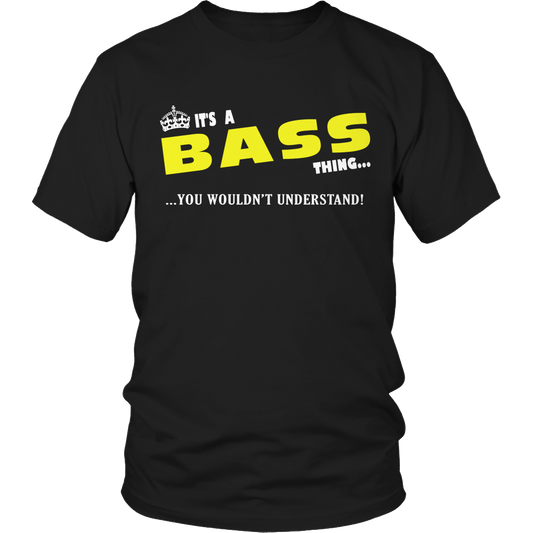 It's A Bass Thing, You Wouldn't Understand