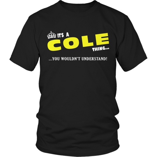 It's A Cole Thing, You Wouldn't Understand
