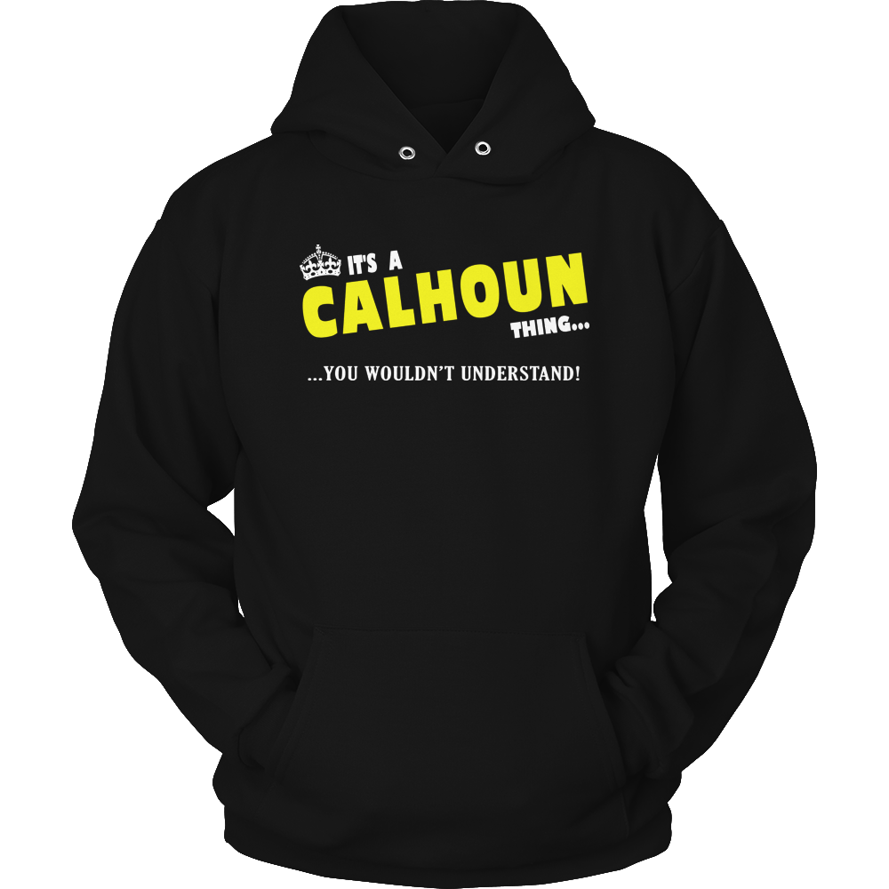 It's A Calhoun Thing, You Wouldn't Understand