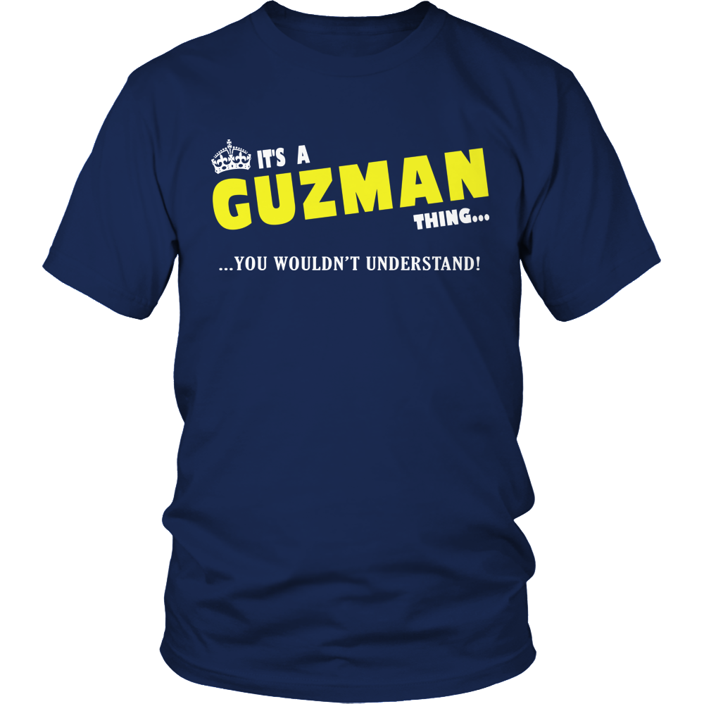 It's A Guzman Thing, You Wouldn't Understand