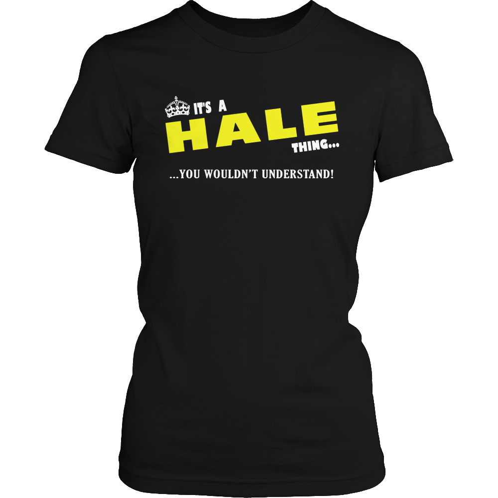 It's A Hale Thing, You Wouldn't Understand
