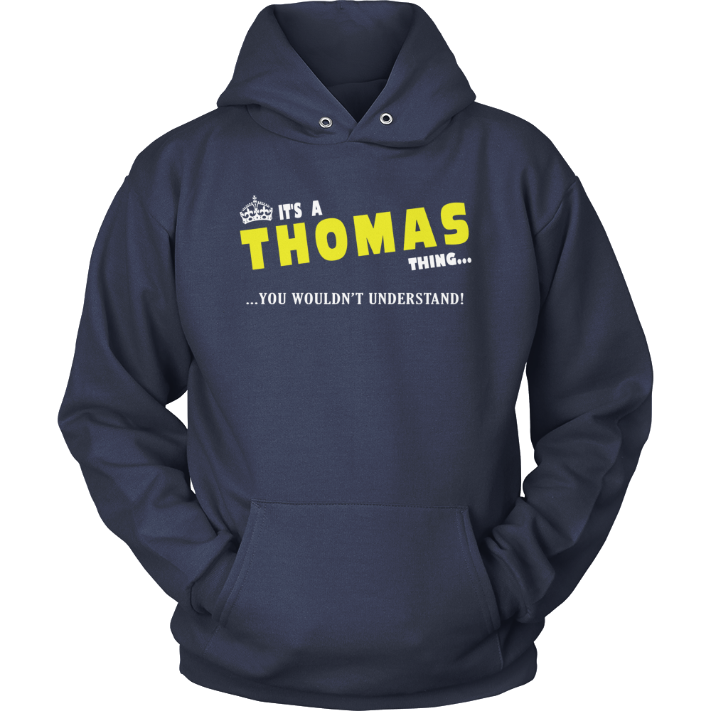 It's A Thomas Thing, You Wouldn't Understand