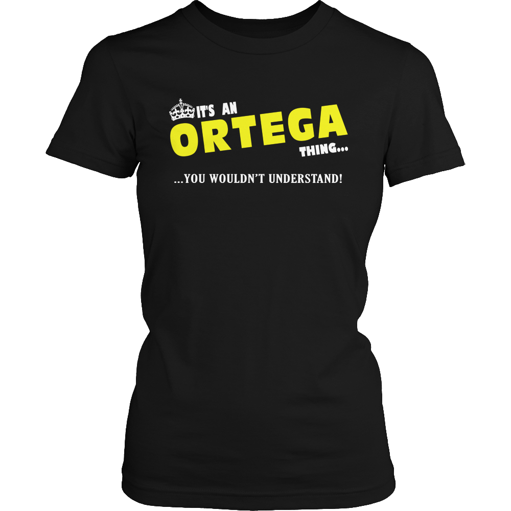 It's A Ortega Thing, You Wouldn't Understand