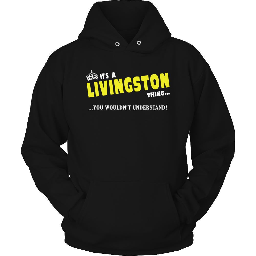 It's A Livingston Thing, You Wouldn't Understand