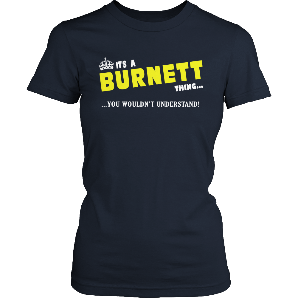 It's A Burnett Thing, You Wouldn't Understand
