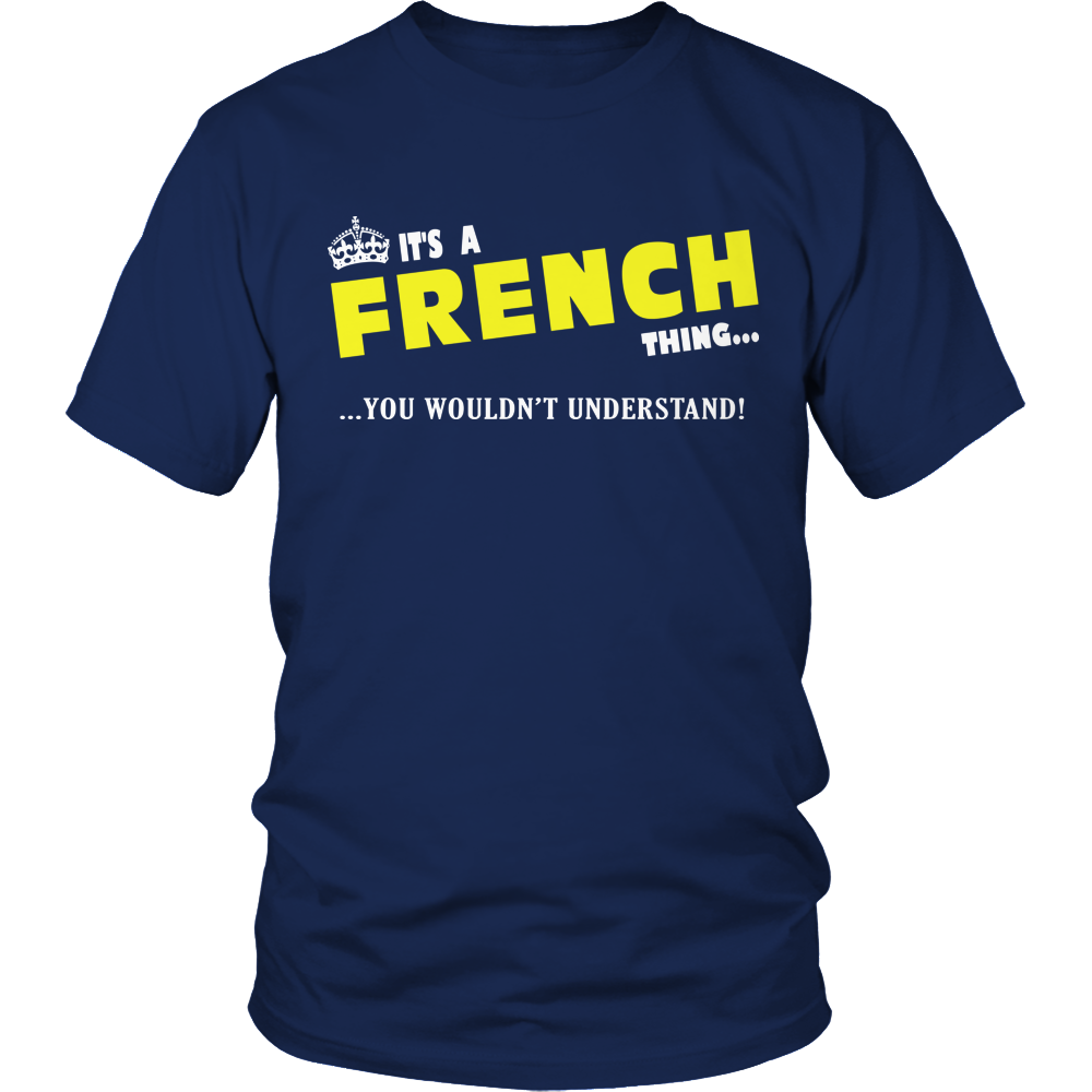 It's A French Thing, You Wouldn't Understand