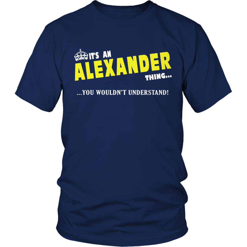 It's An Alexander Thing, You Wouldn't Understand