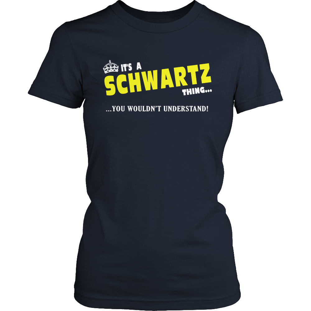 It's A Schwartz Thing, You Wouldn't Understand