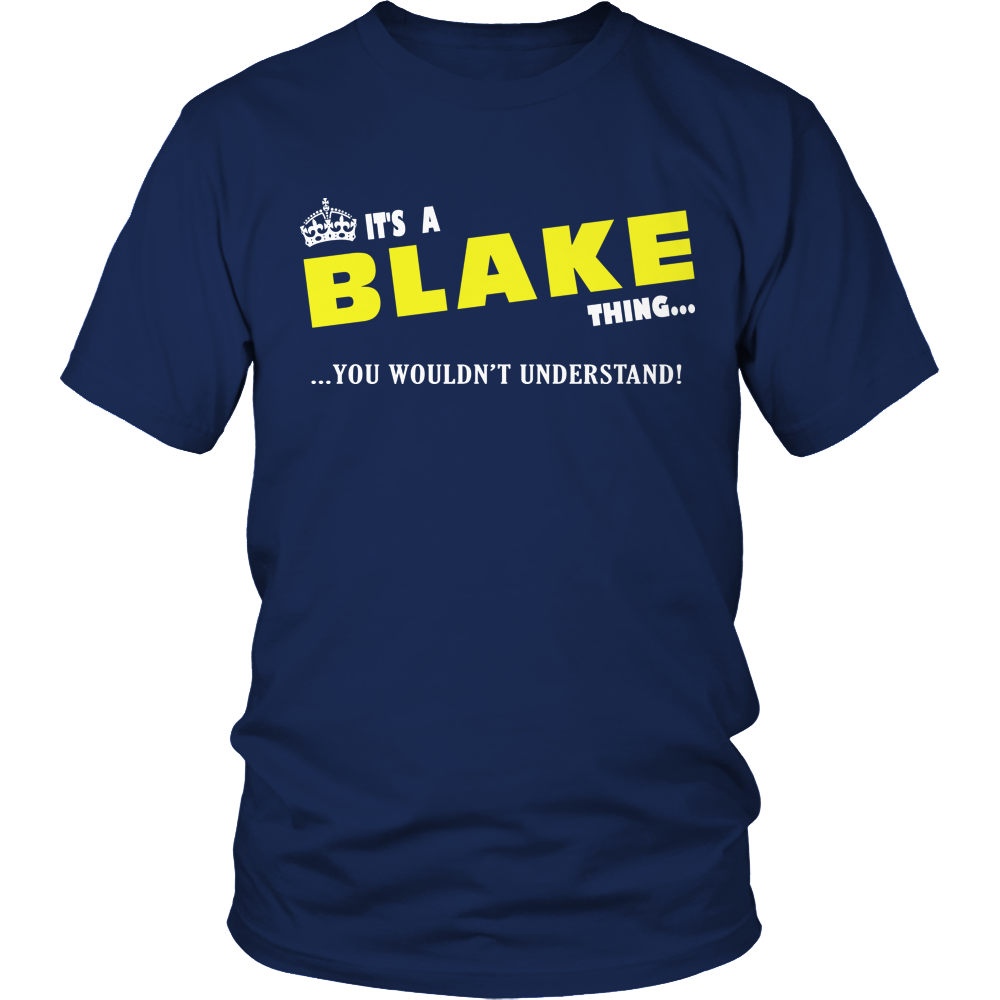 It's A Blake Thing, You Wouldn't Understand