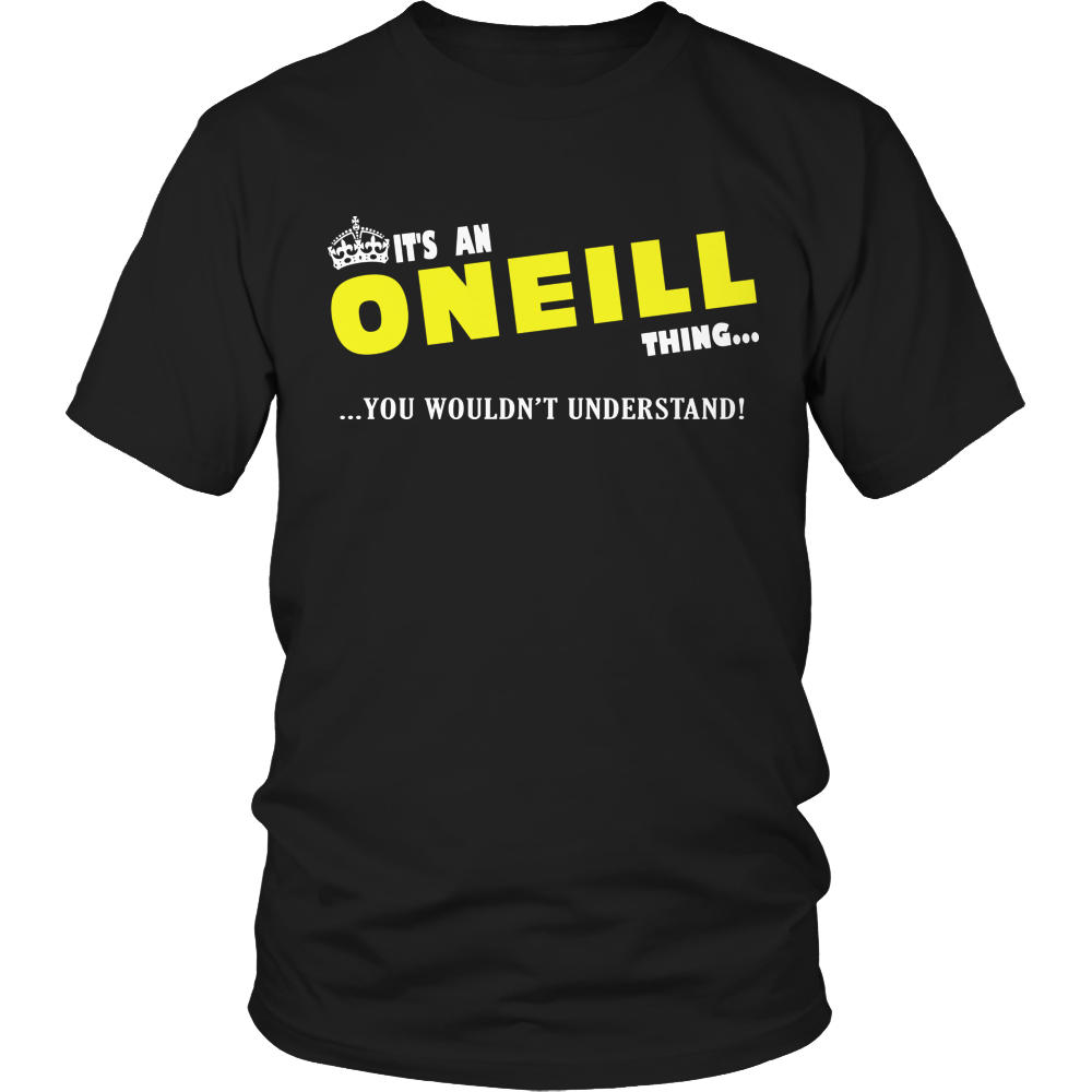 It's An ONeill Thing, You Wouldn't Understand