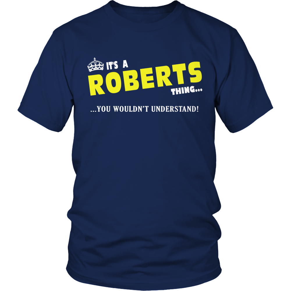 It's A Roberts Thing, You Wouldn't Understand