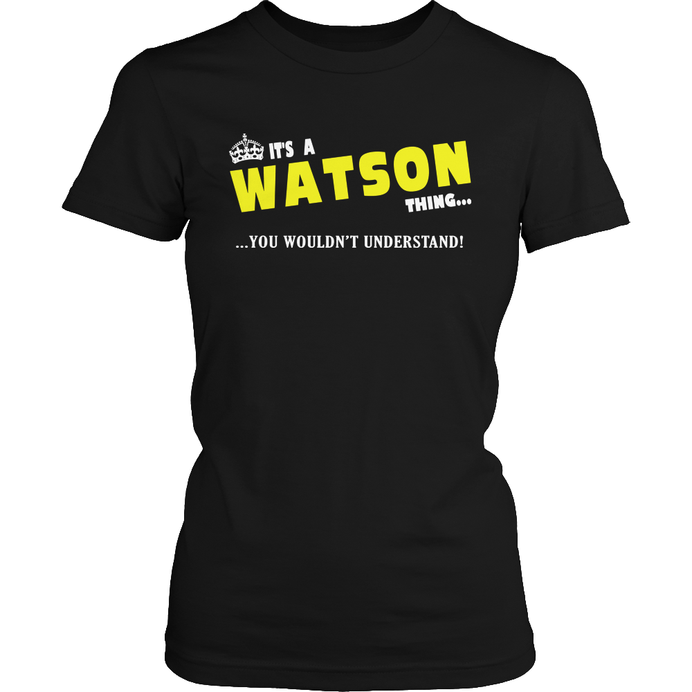 It's A Watson Thing, You Wouldn't Understand