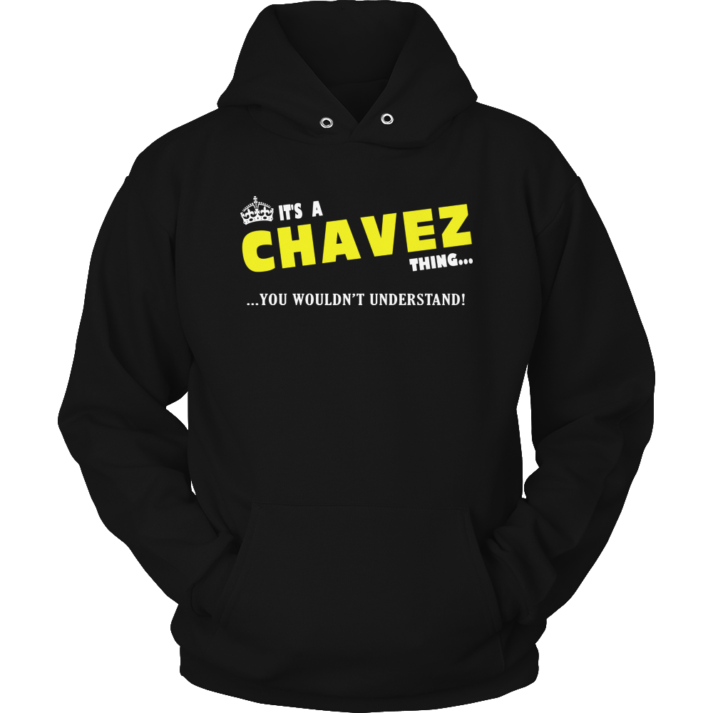It's A Chavez Thing, You Wouldn't Understand